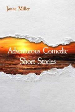Adventurous Comedic Short Stories (eBook, ePUB) - Miller, Janae
