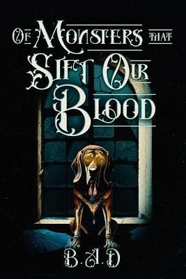 Of Monsters that Sift Our Blood (eBook, ePUB) Of Monsters that Sift Our Blood (eBook, ePUB)