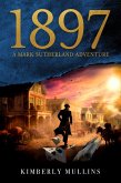 1897 A Mark Sutherland Adventure (eBook, ePUB)