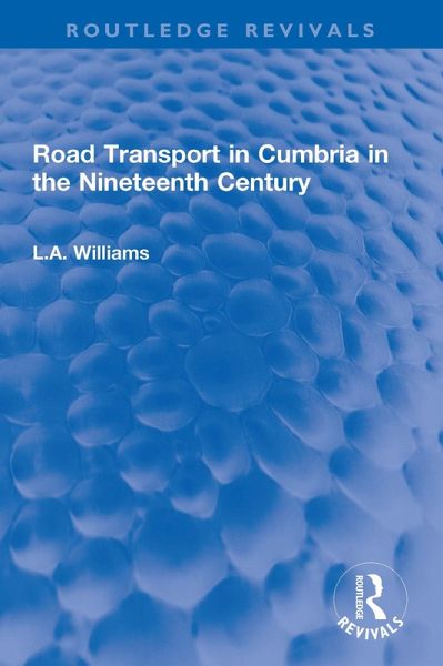 Road Transport in Cumbria in the Nineteenth Century (eBook, ePUB)