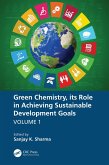 Green Chemistry, its Role in Achieving Sustainable Development Goals, Volume1 (eBook, ePUB)