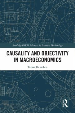 Causality and Objectivity in Macroeconomics (eBook, PDF) - Henschen, Tobias