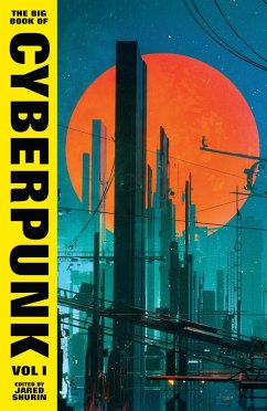 Cover The Big Book of Cyberpunk Vol. 1 (eBook, ePUB)