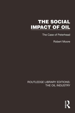 The Social Impact of Oil (eBook, ePUB) - Moore, Robert