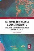 Pathways to Violence Against Migrants (eBook, ePUB)