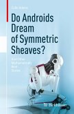 Do Androids Dream of Symmetric Sheaves? (eBook, PDF)
