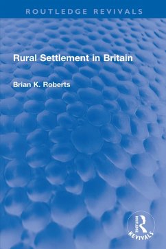 Rural Settlement in Britain (eBook, PDF) - Roberts, Brian K.
