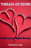 Threads of Desire: Embracing Noble Bonds (eBook, ePUB) Threads of Desire: Embracing Noble Bonds (eBook, ePUB)