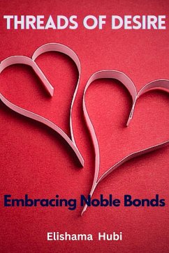 Threads of Desire: Embracing Noble Bonds (eBook, ePUB) - Hubi, Elishama