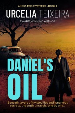 Daniel's Oil (ANGUS REID MYSTERIES, #2) (eBook, ePUB) - Teixeira, Urcelia