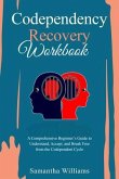 Codependency Recovery Workbook (eBook, ePUB)