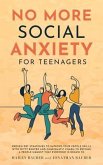 No More Social Anxiety For Teenagers (eBook, ePUB)
