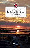 I will never forget you - I promise. Life is a Story - story.one