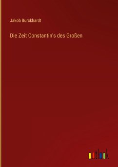 Die Zeit Constantin's des Großen