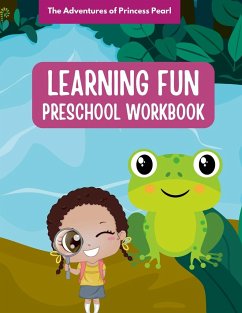 The Adventure of Princess Pearl Learning Book: Preschool Educational Workbook Ages 2-4 - Walker, Jessica; Walker, Analyn