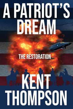 A Patriot's Dream - Thompson, Kent