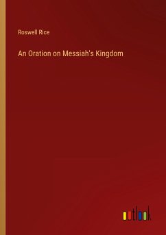An Oration on Messiah's Kingdom