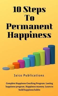 Cover 10 Steps To Permanent Happiness (eBook, ePUB)