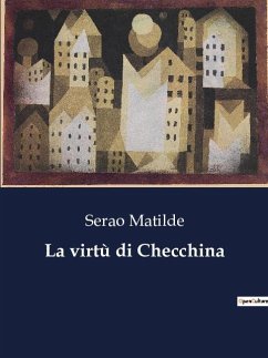 La virtù di Checchina - Matilde, Serao