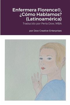 Enfermera Florence®, ¿Cómo Hablamos? (Latinoamérica) - Dow, Michael