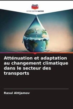 Atténuation et adaptation au changement climatique dans le secteur des transports - Ahtjamov, Rasul