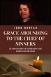Grace Abounding To The Chief of Sinners... - Bild 1