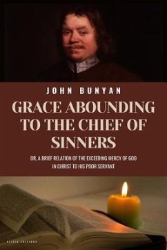 Grace Abounding To The Chief of Sinners (eBook, ePUB) - Bunyan, John