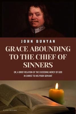 Grace Abounding To The Chief of Sinners (eBook, ePUB)