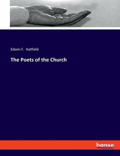 The Poets of the Church - Hatfield, Edwin F.