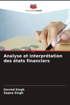 Analyse et interprétation des états financiers - Singh, Govind;Singh, Sapna