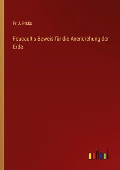 Foucault's Beweis für die Axendrehung der Erde