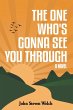 The One Who's Gonna See You Through - Bild 1