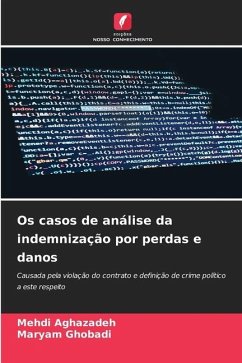 Os casos de análise da indemnização por perdas e danos - Aghazadeh, Mehdi;Ghobadi, Maryam