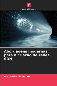 Abordagens modernas para a criação de redes SDN - Shmatko, Alexander