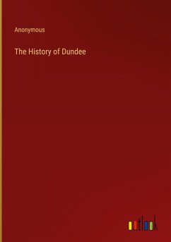 The History of Dundee - Anonymous