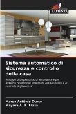Sistema automatico di sicurezza e controllo della casa