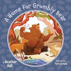 A Home For Grumbly Bear - Hall, Heather