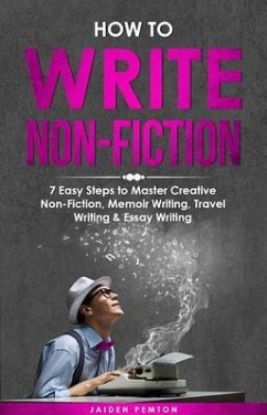 How to Write Non-Fiction (eBook, ePUB) - Pemton, Jaiden