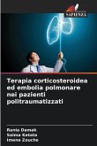 Terapia corticosteroidea ed embolia polmonare nei pazienti politraumatizzati