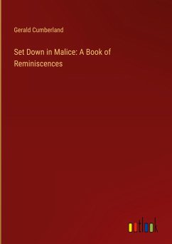 Set Down in Malice: A Book of Reminiscences