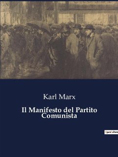 Il Manifesto del Partito Comunista - Marx, Karl