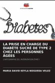 LA PRISE EN CHARGE DU DIABÈTE SUCRÉ DE TYPE 2 CHEZ LES PERSONNES ÂGÉES