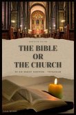 The Bible or the Church (eBook, ePUB)