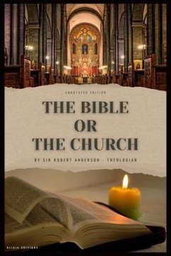 The Bible or the Church (eBook, ePUB) - Anderson, Robert