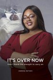 It's Over Now (eBook, ePUB) It's Over Now (eBook, ePUB)