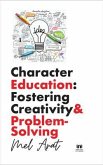 Character Education: Fostering Creativity and Problem-Solving (eBook, ePUB)