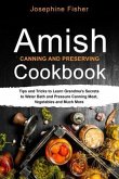 AMISH CANNING AND PRESERVING COOKBOOK (eBook, ePUB)