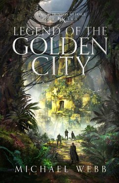 Legend of the Golden City - Webb, Michael