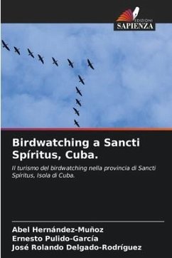 Birdwatching a Sancti Spíritus, Cuba. - Hernández-Muñoz, Abel;Pulido-García, Ernesto;Delgado-Rodríguez, José Rolando