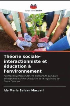 Théorie sociale-interactionniste et éducation à l'environnement - Salvan Maccari, Ide Maria